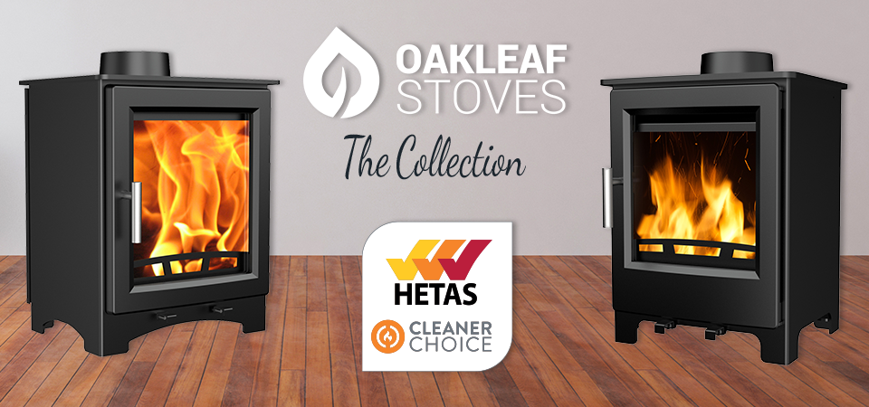 Farrow and Birchley - HETAS Cleaner Choice Certified Stoves from the Oakleaf Colleciton